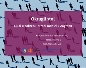 Okrugli stol Ljudi u pokretu - strani radnici u Zagrebu